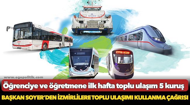 Başkan Soyer’den İzmirlilere toplu ulaşımı kullanma çağrısı