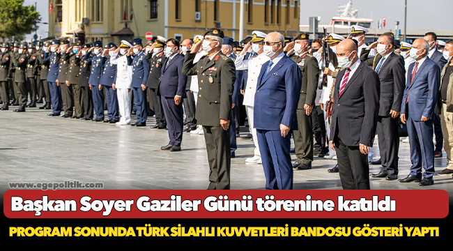 Başkan Soyer Gaziler Günü törenine katıldı