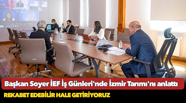 Başkan Soyer İEF İş Günleri'nde İzmir Tarımı'nı anlattı