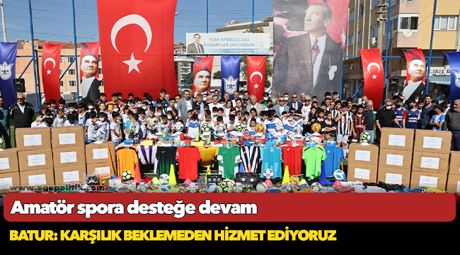 Batur: Karşılık beklemeden hizmet ediyoruz