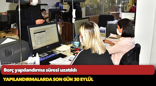 Borç yapılandırma süresi uzatıldı