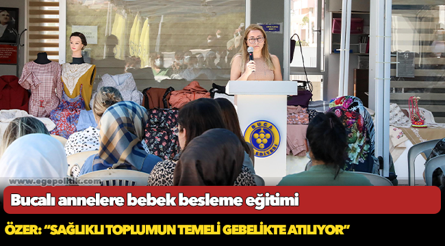 Bucalı annelere bebek besleme eğitimi