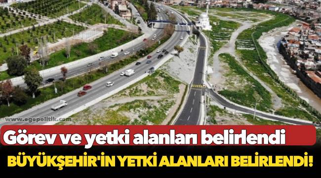 Büyükşehir'in yetki alanları belirlendi!