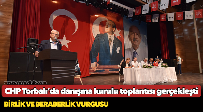 CHP Torbalı’da danışma kurulu toplantısı gerçekleşti