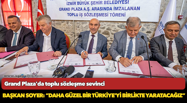 Grand Plaza'da toplu sözleşme sevinci