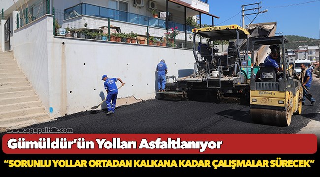 Gümüldür’ün Yolları Asfaltlanıyor