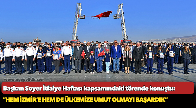 “Hem İzmir’e hem de ülkemize umut olmayı başardık”