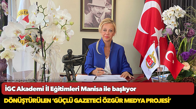 İGC Akademi İl Eğitimleri Manisa ile başlıyor