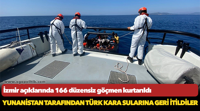 İzmir açıklarında 166 düzensiz göçmen kurtarıldı