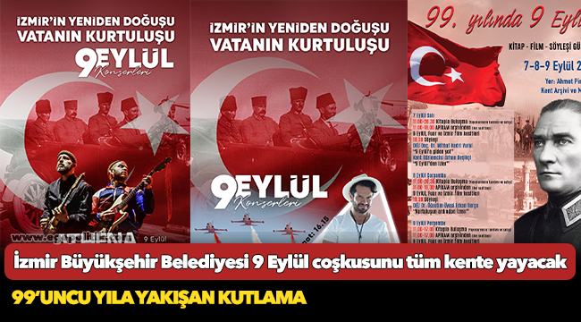 İzmir Büyükşehir Belediyesi 9 Eylül coşkusunu tüm kente yayacak
