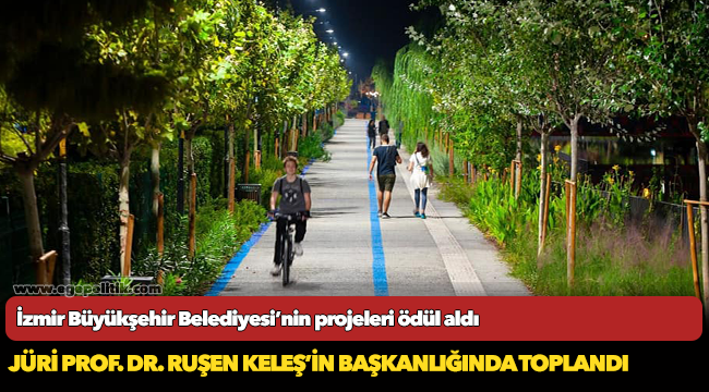 İzmir Büyükşehir Belediyesi’nin projeleri ödül aldı