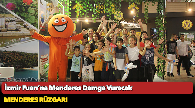 İzmir Fuarı’na Menderes Damga Vuracak
