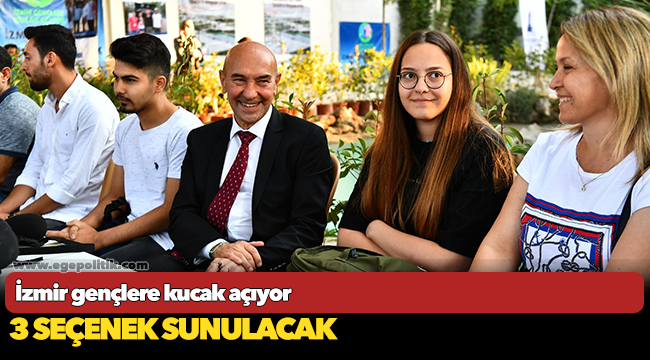İzmir gençlere kucak açıyor