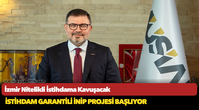 İzmir Nitelikli İstihdama Kavuşacak