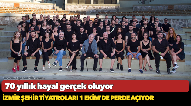 İzmir Şehir Tiyatroları 1 Ekim'de perde açıyor
