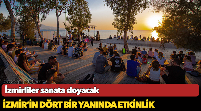 İzmirliler sanata doyacak