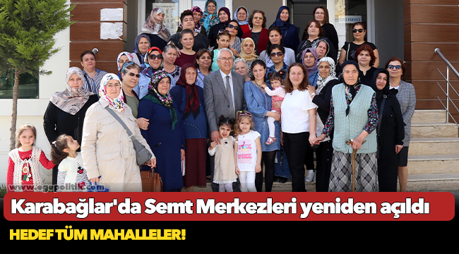 Karabağlar'da Semt Merkezleri yeniden açıldı