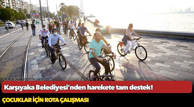 Karşıyaka Belediyesi’nden harekete tam destek!