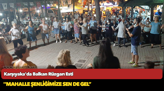 Karşıyaka'da Balkan Rüzgarı Esti