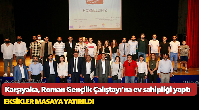 Karşıyaka, Roman Gençlik Çalıştayı’na ev sahipliği yaptı