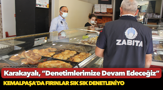 Kemalpaşa’da Fırınlar Sık Sık Denetleniyor