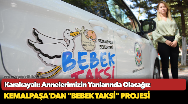 Kemalpaşa’dan “Bebek Taksi” Projesi
