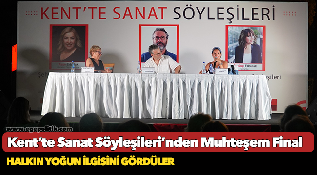 Kent’te Sanat Söyleşileri’nden Muhteşem Final