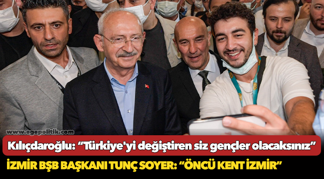 Kılıçdaroğlu: “Türkiye'yi değiştiren siz gençler olacaksınız”