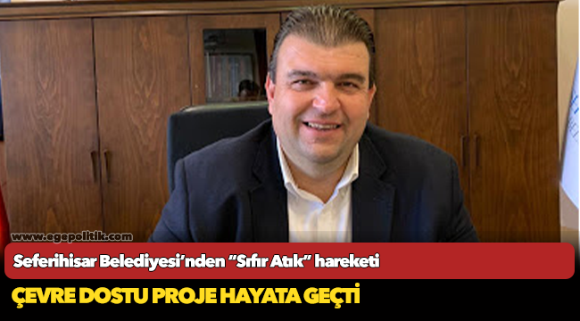 Seferihisar Belediyesi’nden “Sıfır Atık” hareketi