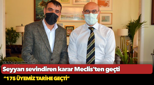 Seyyarı sevindiren karar Meclis'ten geçti