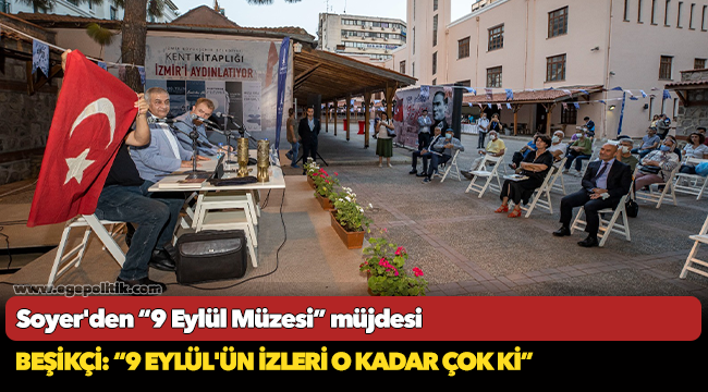 Soyer'den “9 Eylül Müzesi” müjdesi