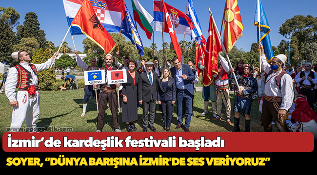 Soyer, “Dünya barışına İzmir'de ses veriyoruz”