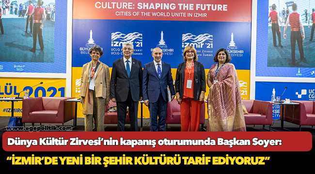 Soyer: “İzmir’de yeni bir şehir kültürü tarif ediyoruz”