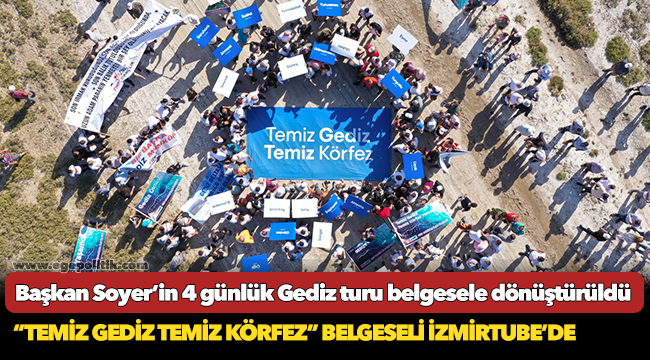 “Temiz Gediz Temiz Körfez” belgeseli İzmirTube’de