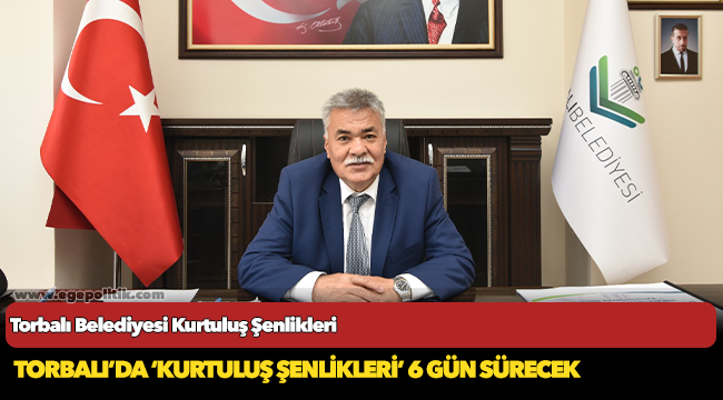 Torbalı’da ‘Kurtuluş’ coşkusu başlıyor