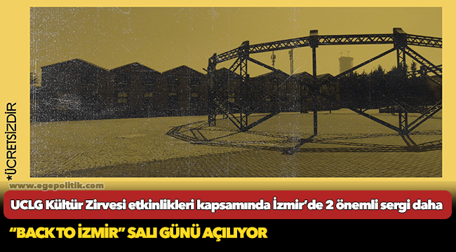 UCLG Kültür Zirvesi etkinlikleri kapsamında İzmir’de 2 önemli sergi daha