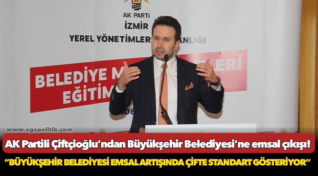 AK Partili Çiftçioğlu’ndan Büyükşehir Belediyesi’ne emsal çıkışı!