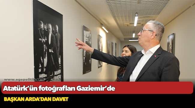 Atatürk’ün fotoğrafları Gaziemir’de