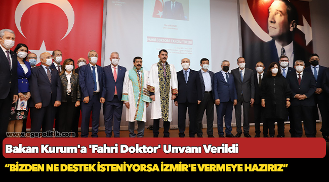 Bakan Kurum'a 'Fahri Doktor' Unvanı Verildi