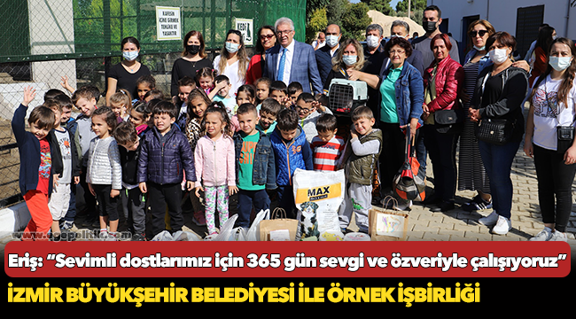 Başkan Eriş: “Sevimli dostlarımız için 365 gün sevgi ve özveriyle çalışıyoruz”