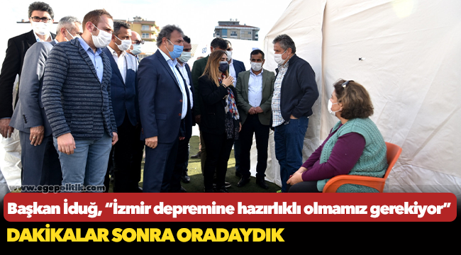 Başkan İduğ, “İzmir depremine hazırlıklı olmamız gerekiyor”