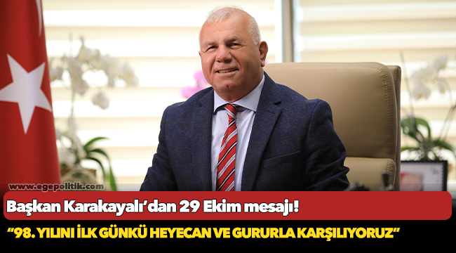 Başkan Karakayalı’dan 29 Ekim Mesajı