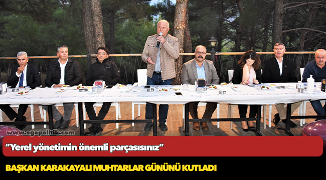 Başkan Karakayalı Muhtarlar Gününü Kutladı