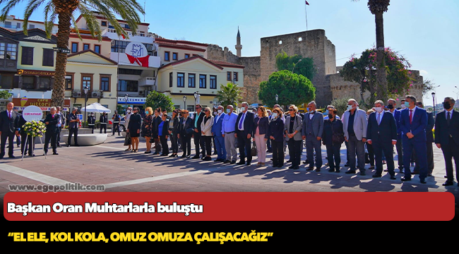 Başkan Oran Muhtarlarla buluştu