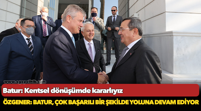 Batur: Kentsel dönüşümde kararlıyız