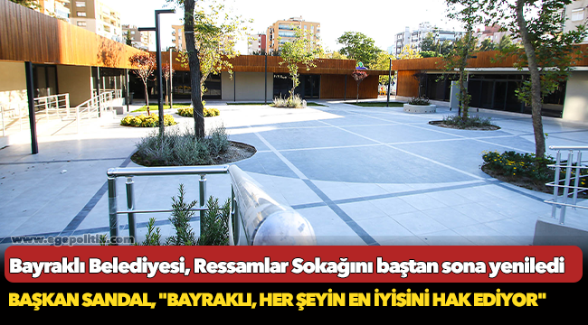 Bayraklı Belediyesi, Ressamlar Sokağını baştan sona yeniledi