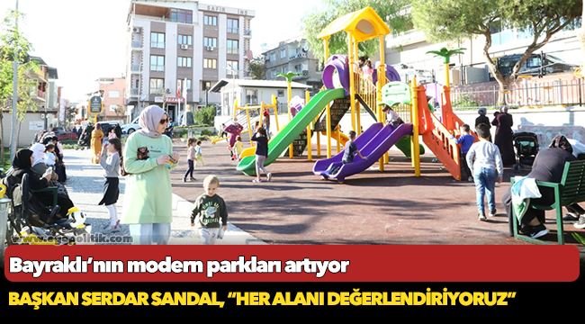 Bayraklı’nın modern parkları artıyor