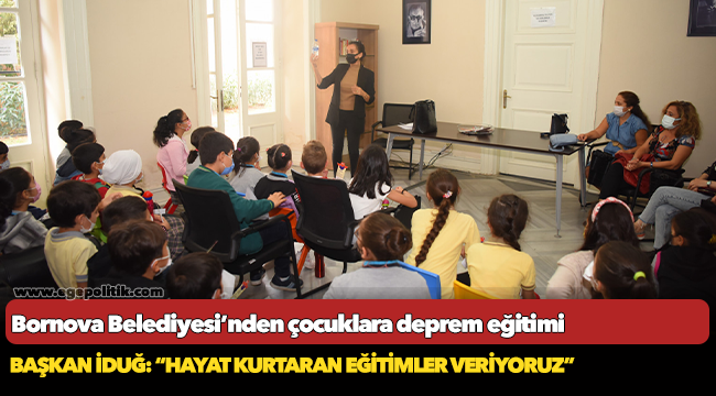 Bornova Belediyesi’nden çocuklara deprem eğitimi