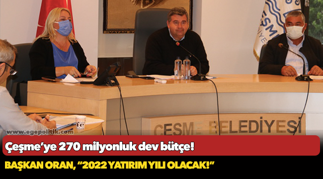 Çeşme’ye 270 milyonluk dev bütçe!
