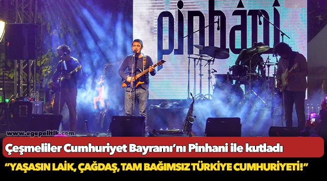 Çeşmeliler Cumhuriyet Bayramı’nı Pinhani ile kutladı